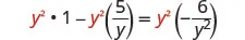 An algebraic equation is shown where y squared multiplied by 1 minus y squared multiplied by 5 over y equals y squared multiplied by negative 6 over y squared, with y squared in red.