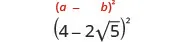 Mathematical expressions for (a-b)^2 in red and (4-2√5)^2 in black, illustrating the application of an algebraic identity to a numerical problem.