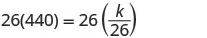 A mathematical equation shows 26 multiplied by 440 equals 26 multiplied by the fraction k over 26.
