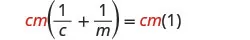 A mathematical equation shows 'cm multiplied by the sum of 1 over c and 1 over m' equals 'cm multiplied by 1'. The letters 'cm' are in red, while the rest of the equation is in black.
