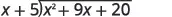 The image shows a polynomial long division setup. The dividend is x^2 + 9x + 20, and the divisor is x + 5. This arrangement is commonly used to find the quotient and remainder of polynomial division.