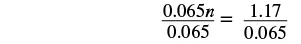 A mathematical equation shows '0.065n over 0.065 equals 1.17 over 0.065' on a white background, demonstrating the step of dividing both sides of an equation by 0.065 to solve for 'n'.