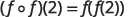 (f o f)(2) = f(f(2)) is shown, illustrating the composition of function f with itself, evaluated at x=2.