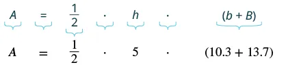 Formula for the area of a trapezoid (A = 1/2 * h * (b + B)) and its application with specific values: h=5, b=10.3, B=13.7.