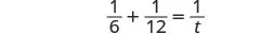 The image shows a mathematical equation with fractions: one-sixth plus one-twelfth equals one over t (1/6 + 1/12 = 1/t).