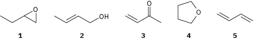 Five compounds, numbered one through five: one is 2-ethyloxirane, two is but-2-en-1-ol, three is but-3-en-2-one, four is tetrahydrofuran, five is 1,3-butadiene.