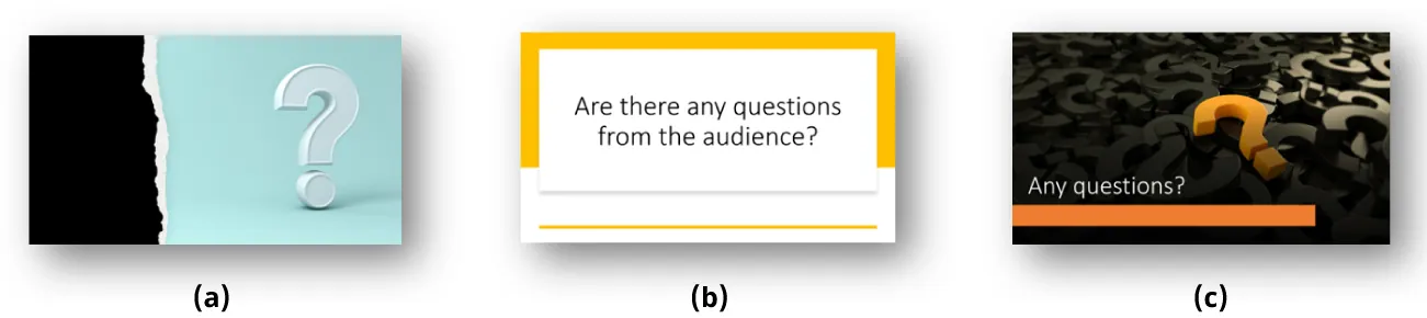 Three slides: (a) half black/half teal background; white, 3D question mark at right. (b) text in middle; yellow outline at top/partway down sides; thin yellow line along bottom. (c) black background with gray question marks; orange question mark at right; white text at bottom above orange bar.