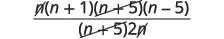 A fraction with algebraic terms in the numerator and denominator, showing cancellation of common factors 'n', '(n+5)', and '2' (implicitly from '2n').