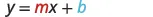 The equation for a straight line, y = mx + b, is displayed on a white background, with 'm' in red and 'b' in blue to highlight the slope and y-intercept.