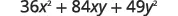 A mathematical expression displaying the quadratic trinomial 36x^2 + 84xy + 49y^2.