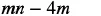 The image shows the mathematical expression 'mn - 4m' in a bold, italicized font on a white background.