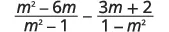 The image displays a mathematical expression showing the subtraction of two algebraic fractions: (m^2 - 6m) / (m^2 - 1) - (3m + 2) / (1 - m^2).
