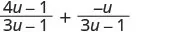 The image displays the sum of two algebraic fractions with a common denominator, written as (4u-1)/(3u-1) + (-u)/(3u-1).