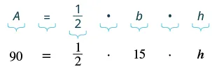 The area of a triangle formula A = (1/2) * b * h is shown. Below, an example calculates the height, h, with A=90 and b=15, resulting in the equation 90 = (1/2) * 15 * h.