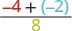 A mathematical fraction is displayed, with the numerator being '-4 + (-2)' and the denominator being '8'.