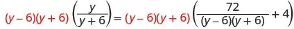 A mathematical equation demonstrating the process of clearing fractions by multiplying both sides of the equation by the least common denominator, (y-6)(y+6).