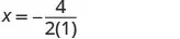 A mathematical expression shows X equals negative 4 divided by the product of 2 and 1.