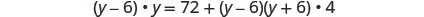A mathematical equation is displayed on a white background: (y-6) * y = 72 + (y-6)(y+6) * 4. The characters are rendered in a black sans-serif font.