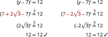 Two columns of mathematical steps verify the solutions for the equation (y-7)^2 = 12. Both y = 7 + 2sqrt(3) and y = 7 - 2sqrt(3) are shown to correctly satisfy the equation, resulting in 12 = 12.