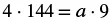 A mathematical equation shows '4 * 144 = a * 9'.