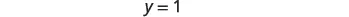 The equation 'y = 1' written on the image.
