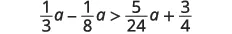 A mathematical inequality is displayed showing the expression (1/3)a - (1/8)a > (5/24)a + (3/4).