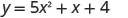 A mathematical equation, 'y = 5x^2 + x + 4,' is displayed against a white background.