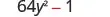 The image displays the mathematical expression 64y^2 - 1, which represents a difference of squares problem in algebra.