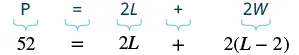 A mathematical equation illustrating the perimeter of a rectangle, where P = 2L + 2W is shown, followed by the specific values and substitution 52 = 2L + 2(L-2).