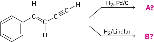 A terminal enyne reacts with hydrogen and palladium catalyst to form an unknown product A. The reactant also reacts with hydrogen and Lindlar catalyst to form an unknown product B.