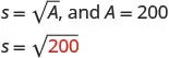 A mathematical equation illustrating the substitution of A = 200 into the formula s = sqrt(A), resulting in s = sqrt(200).