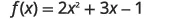 A mathematical equation displays the quadratic function f(x) = 2x^2 + 3x - 1 on a white background, representing a parabola in a clear, straightforward algebraic form.