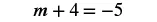 The equation m + 4 = -5 is displayed in black text on a white background.