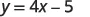 A linear equation is displayed as y = 4x - 5, representing a straight line with a slope of 4 and a y-intercept of -5.