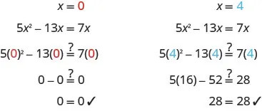 The image shows the verification of potential solutions for the equation 5x^2 - 13x = 7x. It demonstrates substituting x=0 and x=4 into the equation, showing that both values satisfy the equation.