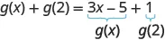 Equation g(x) + g(2) = 3x - 5 + 1, where 3x - 5 is identified as g(x) and 1 as g(2) by blue underbraces.