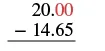 Decimal subtraction problem setup: 20.00 - 14.65. The red '00' in 20.00 draws attention to borrowing digits during calculation.