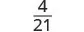 The fraction 4/21 is displayed on a white background, with 4 as the numerator and 21 as the denominator, separated by a horizontal line.