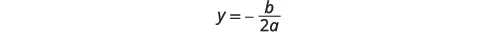 A mathematical equation shows 'y equals negative b over two a'.
