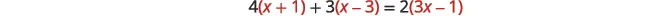 A mathematical equation is displayed, showing '4(x+1) + 3(x-3) = 2(3x-1)'.
