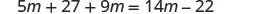 An algebraic equation, 5m + 27 + 9m = 14m - 22, displayed on a white background.
