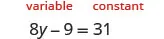 A mathematical equation '8y - 9 = 31' is displayed. Above '8y' is the label 'variable' in red, and above '31' is 'constant' in red, highlighting components of the equation.