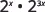 A mathematical expression displaying 2 to the power of x multiplied by 2 to the power of 3x, represented as 2^x  2^(3x).