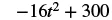 The image shows the mathematical expression -16t^2 + 300, presented in a clear, typeset format against a white background.