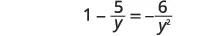 A mathematical equation is displayed: 1 - 5/y = -6/y^2. This is a rational equation that can be transformed into a quadratic equation by multiplying all terms by y^2 and rearranging them.