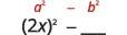 A mathematical image displaying the difference of squares formula, a² - b² in red, positioned above an incomplete expression (2x)² - _, indicating a problem for completion.