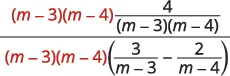 Algebraic expression demonstrating the simplification of a complex fraction by multiplying both the numerator and denominator by (m-3)(m-4).