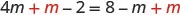 A mathematical equation is displayed with terms including the variable 'm', numbers, and arithmetic operators. The equation reads: '4m + m - 2 = 8 - m + m'.