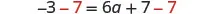 A mathematical equation shows '-3 - 7 = 6a + 7 - 7'. The numbers 7 on both sides of the equation are highlighted in red.