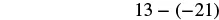 A mathematical expression '13 - (-21)' is displayed on a white background, demonstrating the subtraction of a negative number.